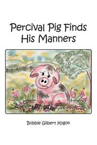 Percival Pig Finds His Manners