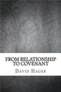 From Relationship To Covenant