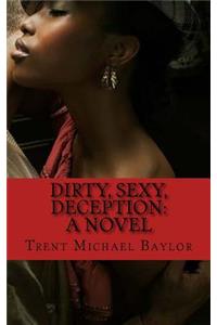 Dirty, Sexy, Deception