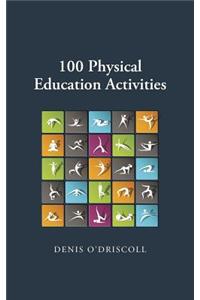 100 Physical Education Activities