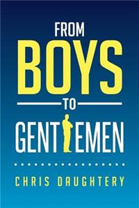 From Boys to Gentlemen