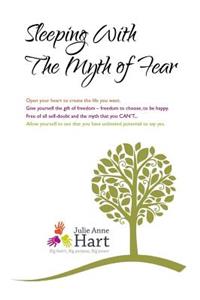 Sleeping With The Myth Of Fear