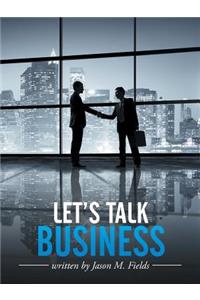 Let's Talk Business