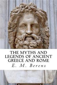 The Myths and Legends of Ancient Greece and Rome