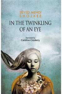 In the Twinkling of an Eye: A Collection of Short Stories