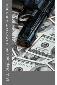 The Past Comes Hunting