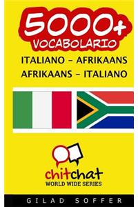 5000+ Italiano - Afrikaans Afrikaans - Italiano Vocabolario