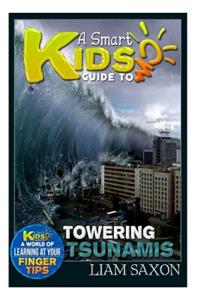 A Smart Kids Guide to Towering Tsunamis