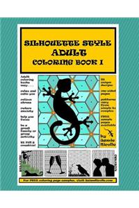 Silhouette Style Adult Coloring Book I