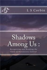 Shadows Among Us