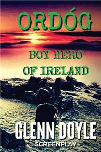 Ordog: Boy Hero of Ireland: Boy Hero of Ireland