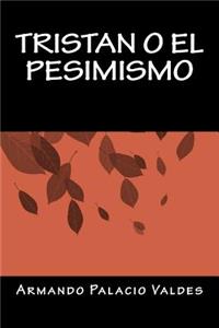 Tristan o El Pesimismo