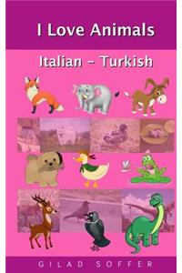 I Love Animals Italian - Turkish