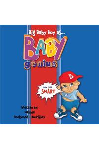 Big Baby Boy as Baby Genius: How to be Smart