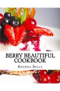 Berry Beautiful Cookbook
