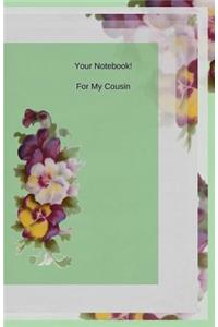 Your Notebook! For My Cousin