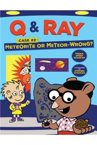 Meteorite or Meteor-Wrong?