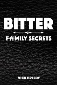 Bitter Family Secrets