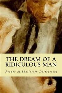 The Dream of a Ridiculous Man