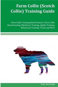 Farm Collie (Scotch Collie) Training Guide Farm Collie Training Book Features