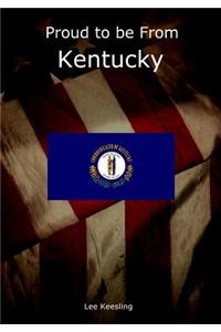 Proud to be From Kentucky