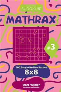 Sudoku Mathrax - 200 Easy to Medium Puzzles 8x8 (Volume 3)