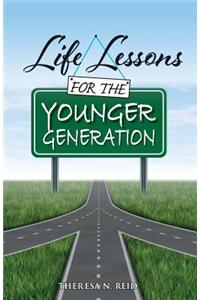 Life Lessons for the Younger Generation