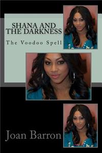 Shana and the Darkness: The Voodoo Spell