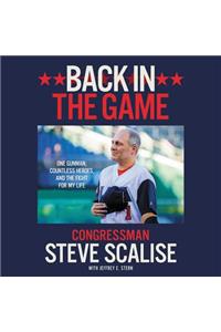 Back in the Game: One Gunman, Countless Heroes, and the Fight for My Life