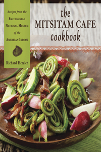 The Mitsitam Cafe Cookbook