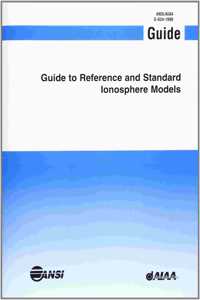 Aiaa Guide to Reference and Standard Ionosphere Models