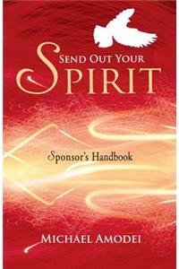 Send Out Your Spirit (Sponsor's Handbook)