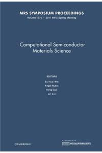 Computational Semiconductor Materials Science: Volume 1370
