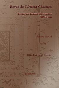 Revue de l’Orient Chretien (1896-1946)(vol 8)