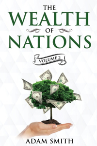 Wealth of Nations Volume 2 (Books 4-5)