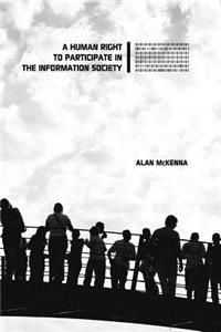 A  Human Right to Participate in the Information Society