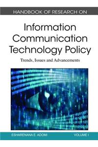 Handbook of Research on Information Communication Technology Policy
