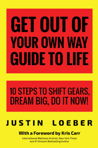 Get Out of Your Own Way Guide to Life