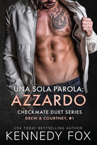 Una sola parola azzardo (Drew e Courtney, #1)