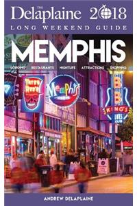 Memphis - The Delaplaine 2018 Long Weekend Guide