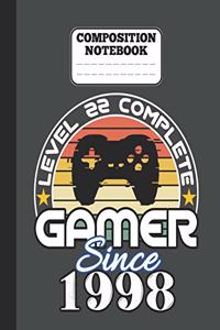 Composition Notebook - Level 22 complete Gamer Since 1998