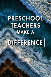 Preschool Teachers Make A Difference