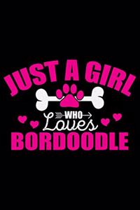 Just A Girl Who Loves Bordoodle