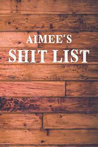 Aimee's Shit List