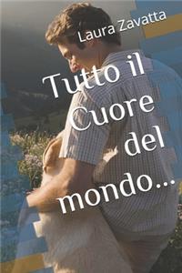 Tutto il Cuore del mondo