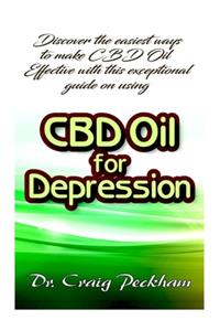 Discover the easiest ways to make CBD Oil effective with this exceptional guide on using CBD Oil for Depression