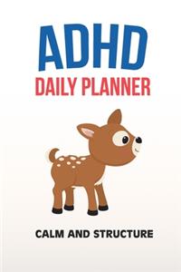 ADHD Daily Planner - Calm And Structure