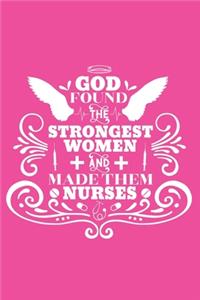 God Found The Strongest Women And Made Them Nurses