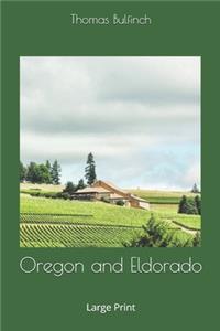 Oregon and Eldorado
