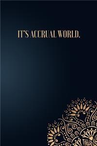 It's Accrual World